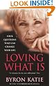 Loving What Is: Four Questions That Can Change Your Life