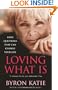 Loving What Is