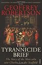 The Tyrannicide Brief : The Man Who Sent Charles I to the Scaffold