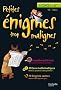 PETITES ENIGMES TROP MALIGNES - Du CM2 � la 6e