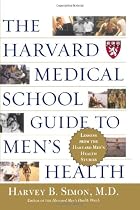 The Harvard Medical School Guide to Men's Health: Lessons from the Harvard Men's Health Studies