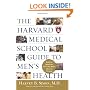 The Harvard Medical School Guide to Men's Health: Lessons from the Harvard Men's Health Studies