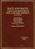 Race and Races, Cases and Resources for a Diverse America, 2nd Edition (American Casebook)