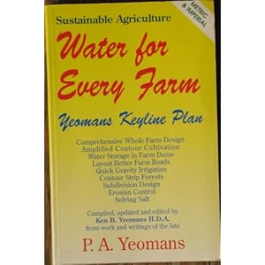 Water for Every Farm - P.A. Yeomans
