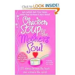 Chicken Soup for the Mother's Soul: Heartwarming Stories That Celebrate the Joys of Motherhood