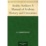 Arabic Authors A Manual of Arabian History and Literature