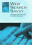 View Book 'Web Search Savvy: Strategies and Shortcuts for Online Research (Lea's Communication Series)'