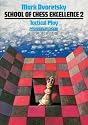 School of Chess Excellence 2: Tactical Play