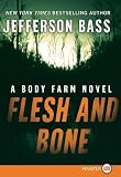 Flesh and Bone: A Body Farm Novel (Body Farm Novels)