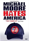 Michael Moore Hates America