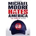 Michael Moore Hates America