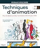 Techniques d'animation : Pour le dessin animé, l'animation 3D et le jeu video (1DVD)