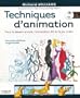 Techniques d'animation : Pour le dessin anim�, l'animation 3D et le jeu video (1DVD)