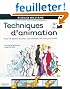 Techniques d'animation : Pour le dessin anim�, l'animation 3D et le jeu video (1DVD)
