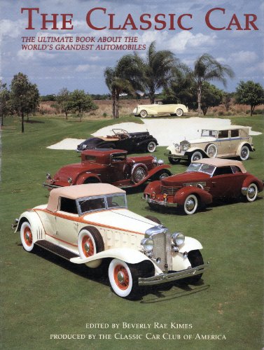 The Classic Car: The Ultimate Book About the World's Grandest Automobiles