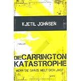 Die Carringtonkatastrophe: Wenn die ganze Welt dich jagt 2von "Kjetil Johnsen"