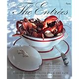 The Entrees: Remembered Favorites from the Past: Recipes from Legendary Chefs and Restaurants