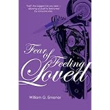 Fear of Feeling Loved