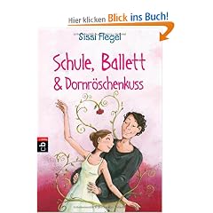 Schule, Ballett & Dornr�schenkuss