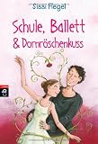 Produkt-Bild: Schule, Ballett & Dornr&ouml;schenkuss