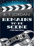 Remains To Be Scene (Polly Pepper Mysteries)