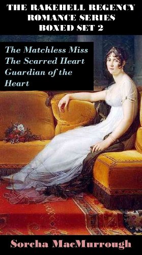 The Rakehell Regency Romance Series Boxed Set 2 (The Rakehell Regency Romance Series Boxed Sets) by Sorcha MacMurrough