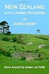 New Zealand With a Hobbit Botherer