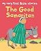 The Good Samaritan: My Very First Stories (My Very First Bible Stories)