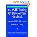 The ASTD Training and Development Handbook: A Guide to Human Resource Development