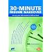 30-Minute Resume Makeover: Rev Up Your Resume in Half an Hour