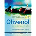 Oliven�l: Die Medizin auf dem Teller