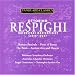 Respighi: Orchestral Masterpieces (1879-1936)