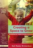 Creating a Space to Grow: The Process of Developing Your Outdoor Learning Environment