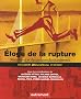 Les Cahiers Ernst & Young, N� 9, 2007 : Eloge de la rupture : M�caniques et dynamiques du changement