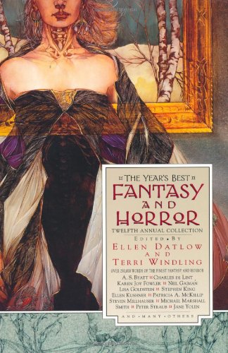 Cover image : The Year's Best Fantasy and Horror: Twelfth Annual Collection (Year's Best Fantasy & Horror) (No. 12)