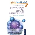 Hawkings neues Universum: Raum, Zeit und Ewigkeit Hawkings neueste Erkenntnisse verstehen: Wie es zum Urknall kam