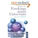 Hawkings neues Universum: Raum, Zeit und Ewigkeit Hawkings neueste Erkenntnisse verstehen: Wie es zum Urknall kam