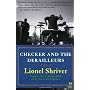 Checker and the Derailleurs: A Novel de Lionel Shriver