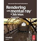 Rendering with mental ray and 3ds Max, Second Edition (Autodesk... by Joep van der Steen and Ted Boardman
