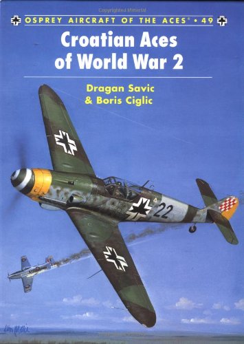 Croatian Aces of World War 2 (Osprey Aircraft of the Aces, 49)