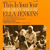This Is Your Year: Children Songs By Ella Jenkins