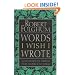 Words I Wish I Wrote: A Collection of Writing That Inspired My Ideas
