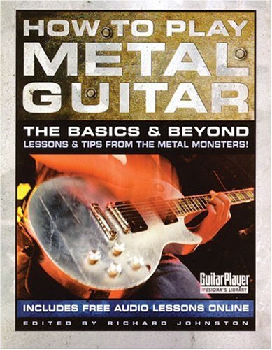 How to Play Metal Guitar (Guitar Player Musician's Library)