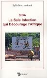 Sida : La sale infection qui d�courage l'Afrique