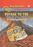 Voyage to the Volcano (Magic School Bus Science Chapter Books (Pb))