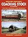 BRITISH RAILWAY COACHING STOCK IN COLOUR: For the Modeller and Historian by Robert Hendry
