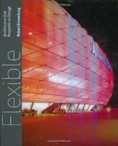Flexible: Architecture that Responds to Change