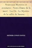 Nouveaux Mystères et aventures : Notre-Dame de la mort - Les Os - Le Mystère de la vallée de Sasassa - Notre Cagnotte du derby - Le Récit de l'Américain