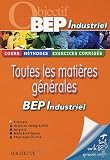Toutes les matières générales : Pour réviser son BEP industriel