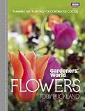 Gardeners' World flowers : planning and planting for continuous colour